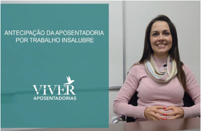 Read more about the article Antecipação da Aposentadoria – Conversão da Insalubridade